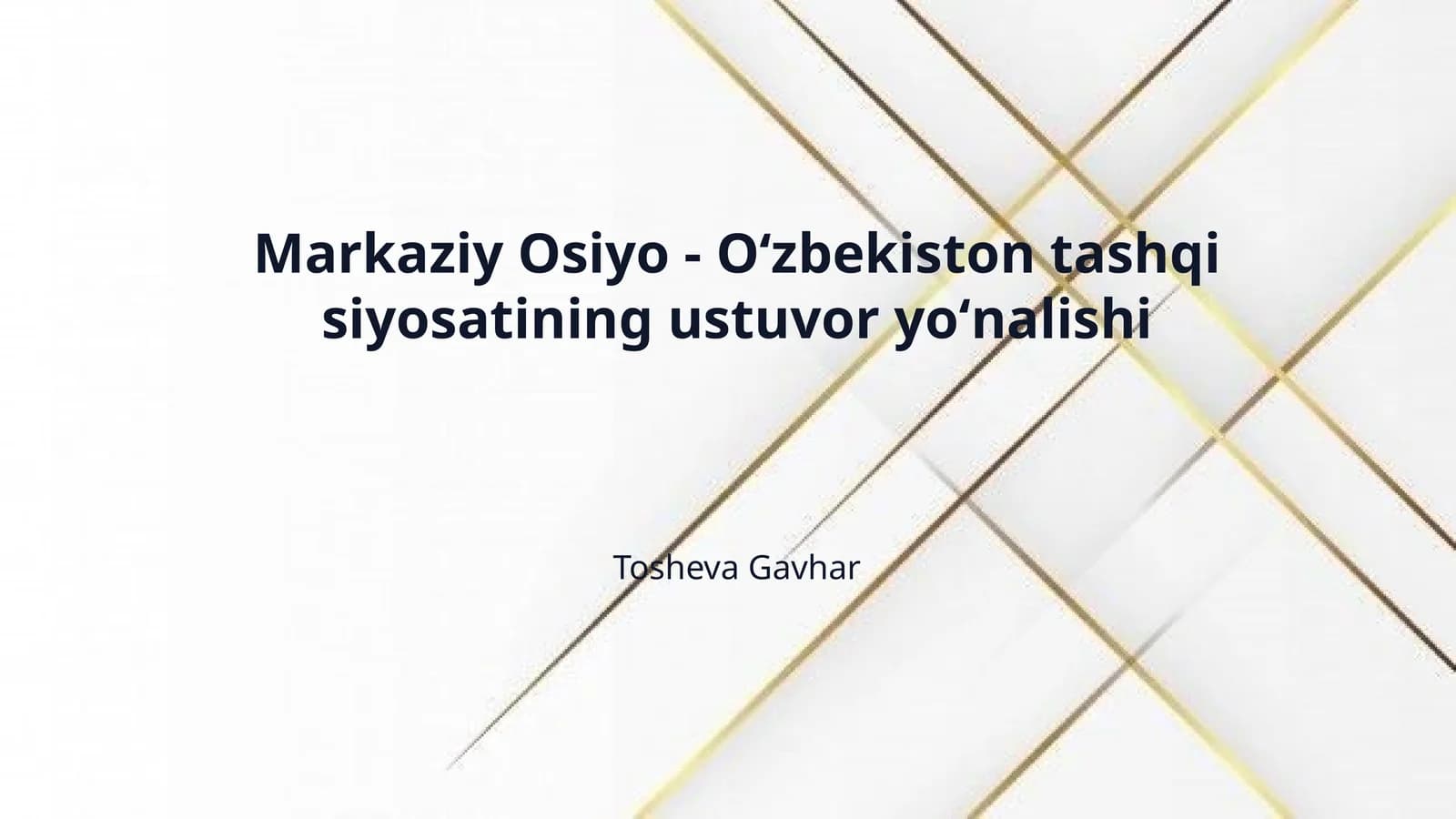 Markaziy Osiyo - Oʻzbekiston tashqi siyosatining ustuvor yoʻnalishi