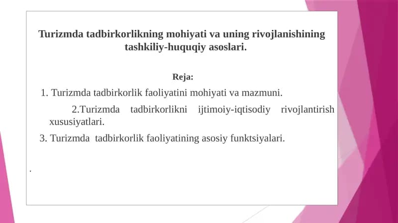 Turizmda tadbirkorlikning mohiyati va uning rivojlanishining tashkiliy-huquqiy asoslari