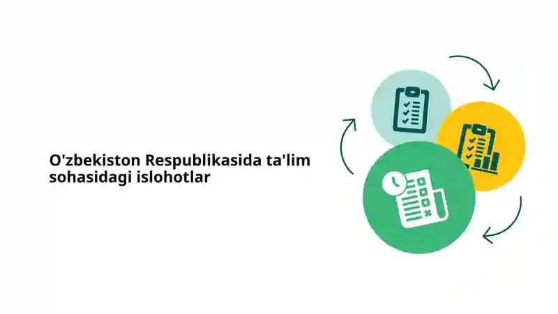 O'zbekiston Respublikasida ta'lim sohasidagi islohotlar