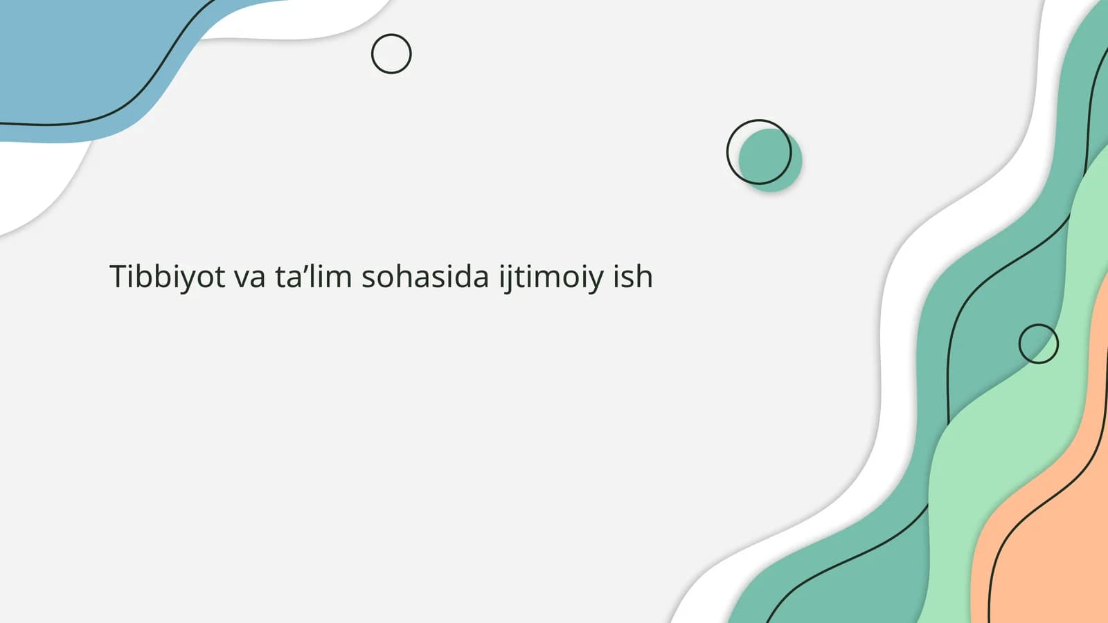 Tibbiyot va taʼlim sohasida ijtimoiy ish