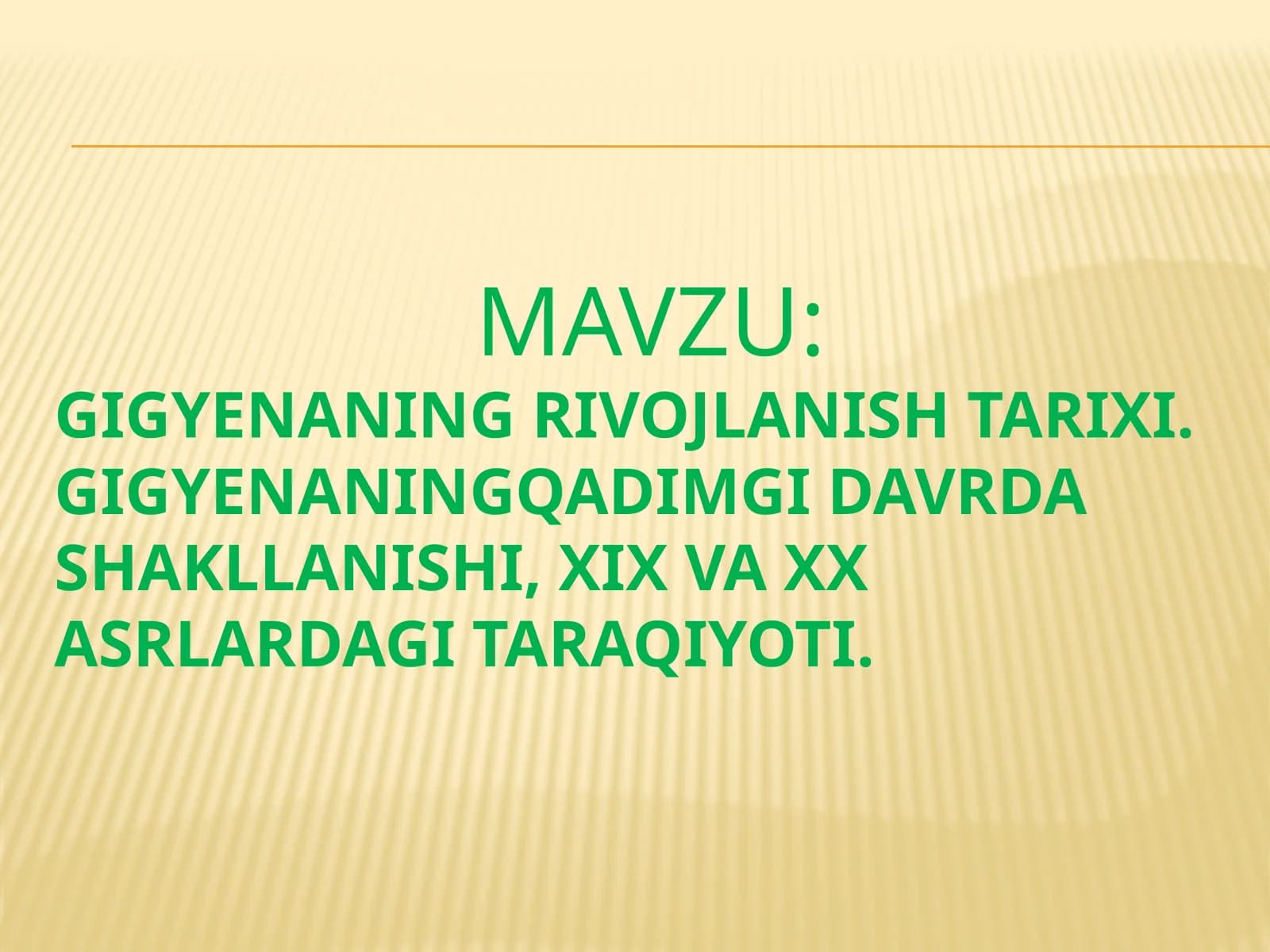 GIGYENANING RIVOJLANISH TARIXI