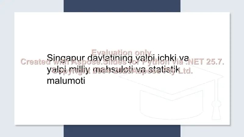 Singapur davlatining yalpi ichki va yalpi milliy mahsuloti va statistik malumoti