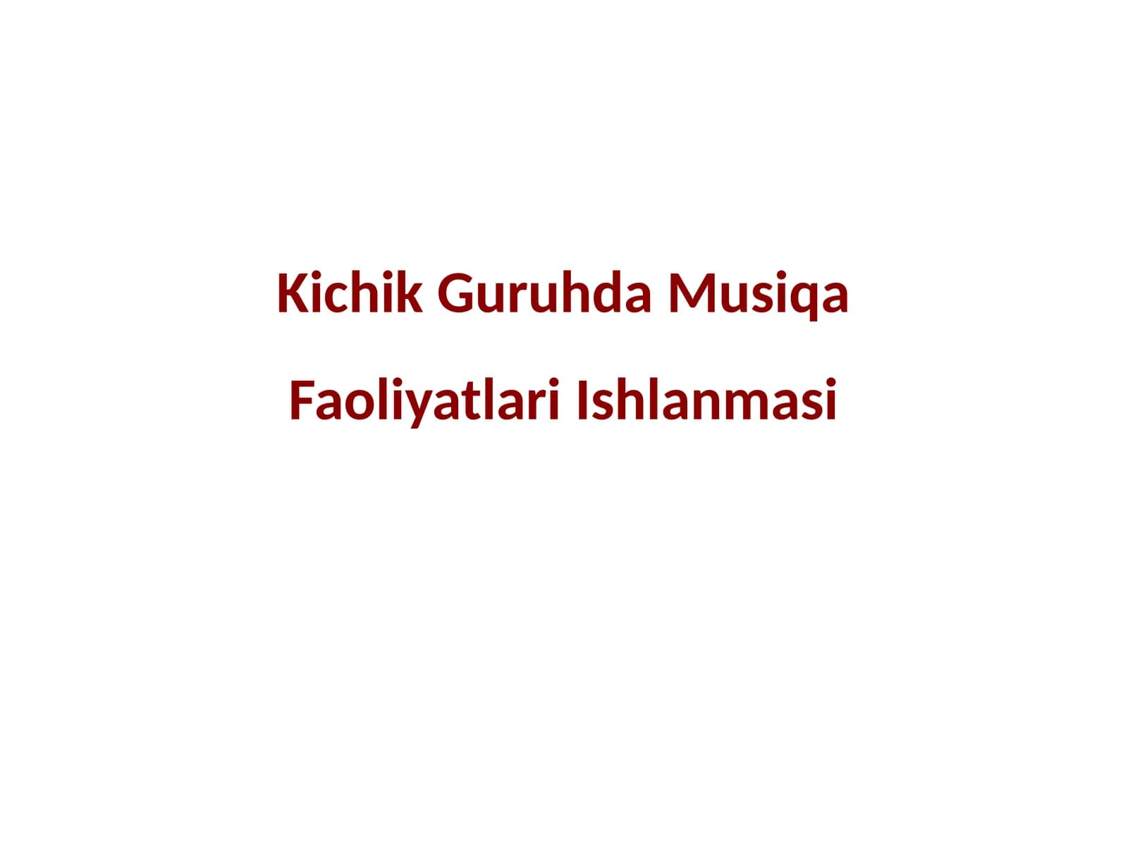 Kichik Guruhda Musiqa Faoliyatlari Ishlanmasi