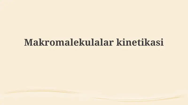 Makromolekulalar Kinetikasi