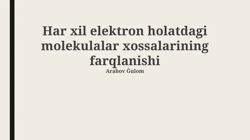 Har xil elektron holatdagi molekulalar xossalarining farqlanishi