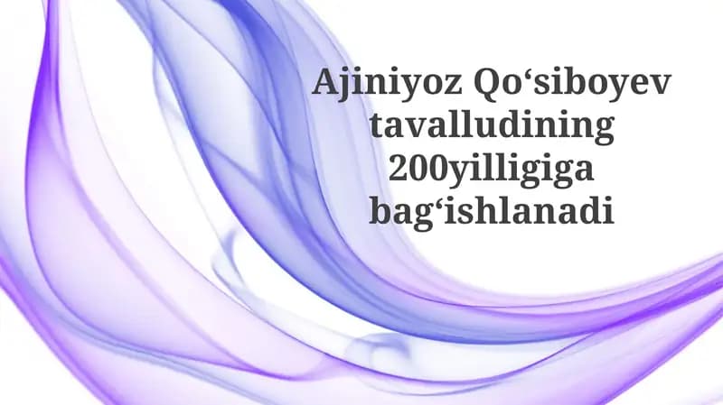 AjiniyozQoʻsiboyevtavalludining200yilligigabagʻishlanadi