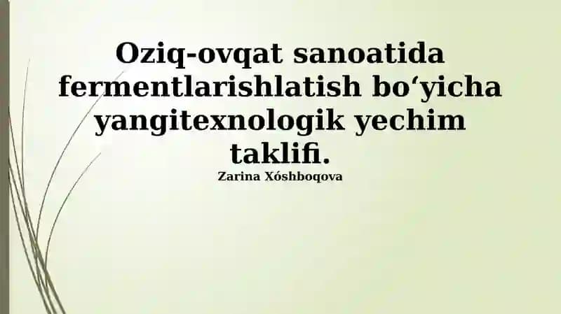 Enzimlar oziq-ovqat sanoatida yangi texnologiyalar