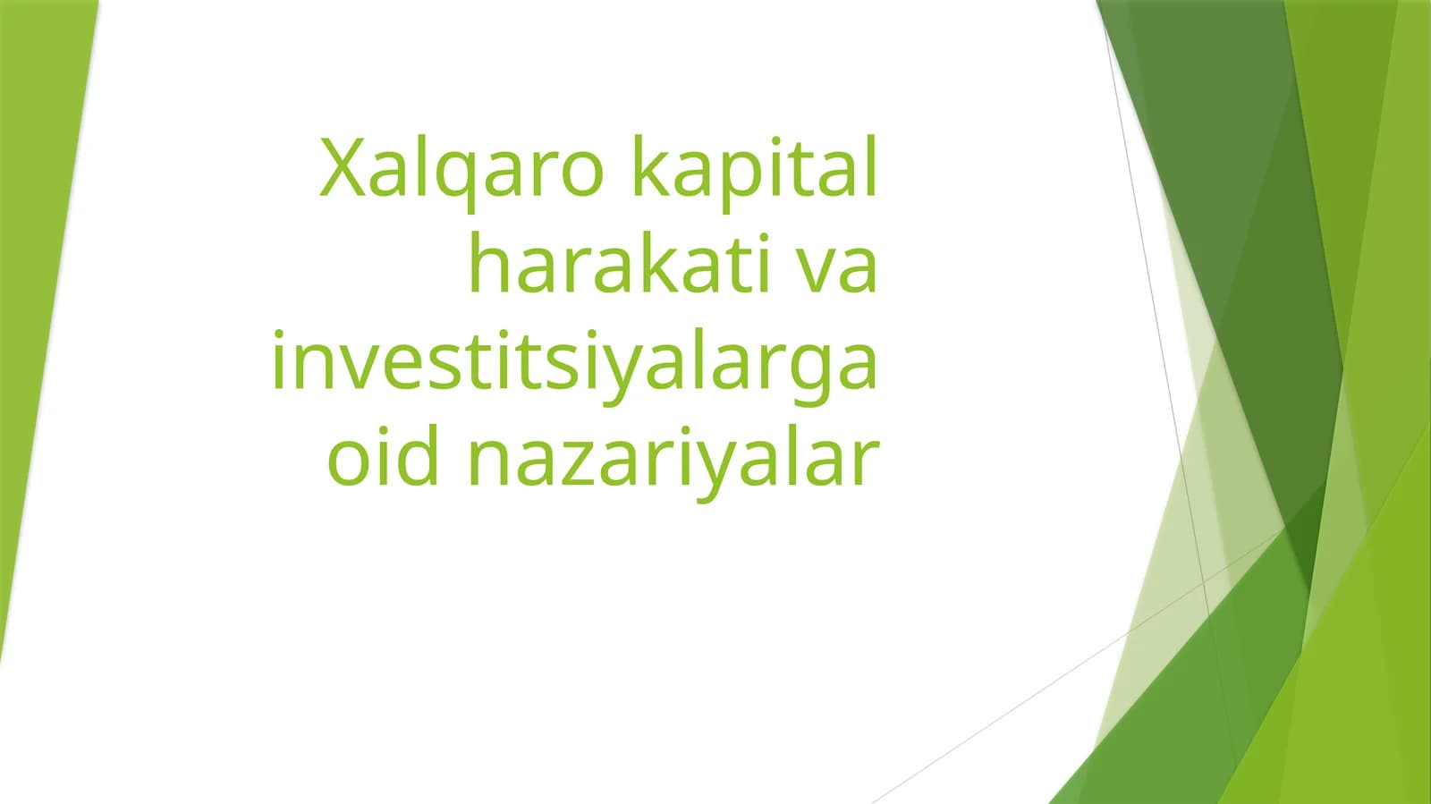 Xalqaro kapital harakati va investitsiyalarga oid nazariyalar