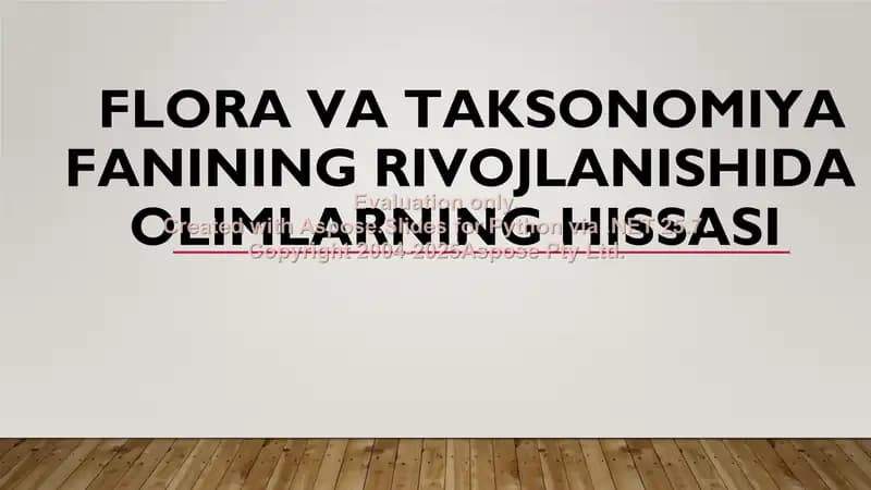 Flora va Taksonomiya fanining rivojlanishida olimlarning hissasi