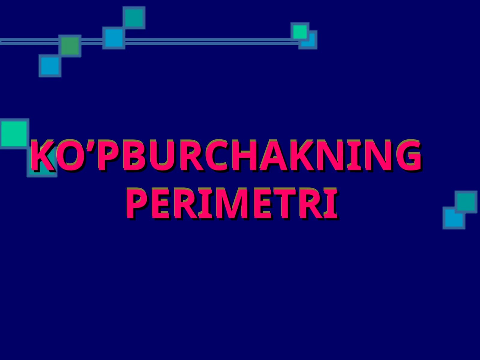 KO’PBURCHAKNING PERIMETRI