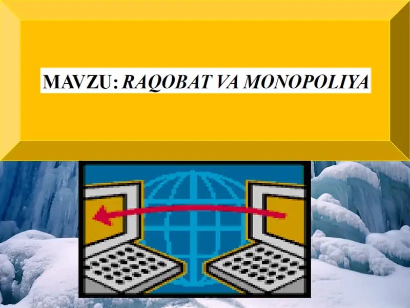 RAQOBAT–BU IQTISODIY MANFAATLAR TO’QNASHUVI
