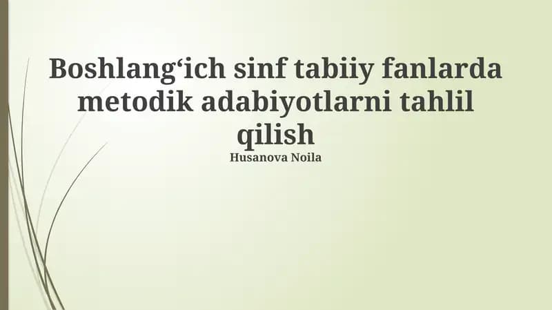 Boshlangʻich sinf tabiiy fanlar metodikasi adabiyotlarni tahlil qilish