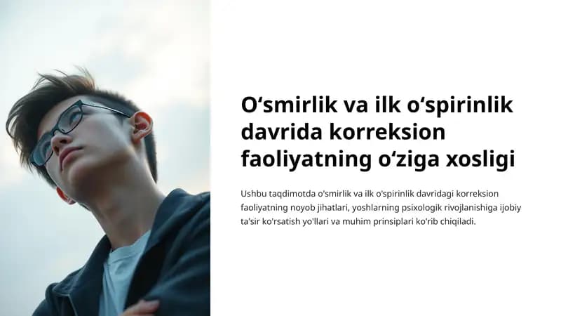 Oʻsmirlik va ilk oʻspirinlik davrida korreksion faoliyatning oʻziga xosligi