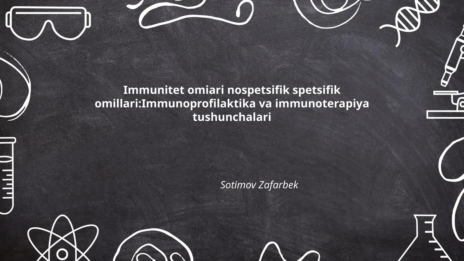 Immunitet omiari nospetsifik spetsifik omillari:Immunoprofilaktika va immunoterapiya tushunchalari