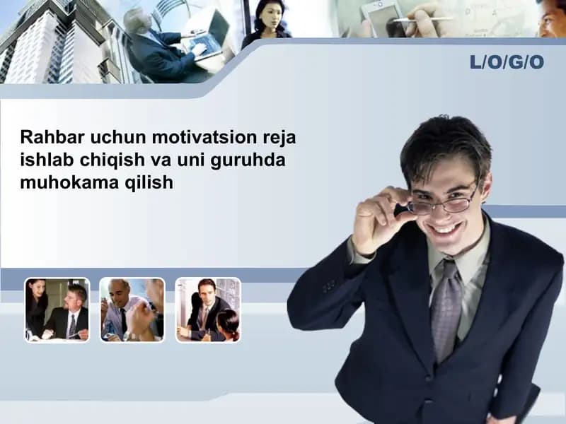 Rahbar uchun motivatsion reja ishlab chiqish va uni guruhda muhokama qilish