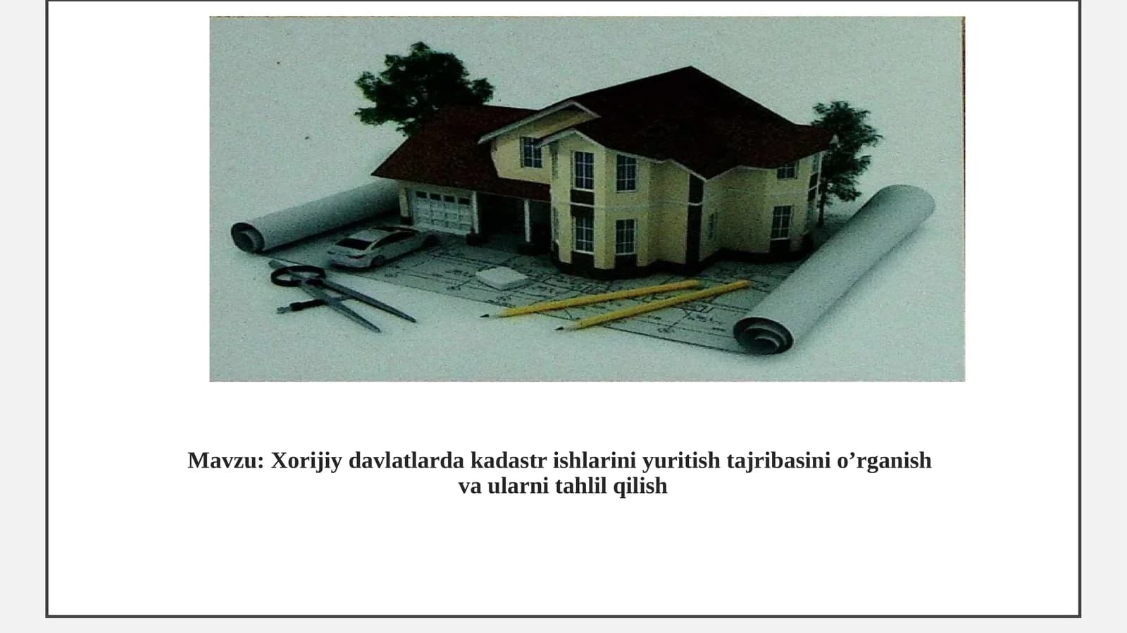 Xorijiy davlatlarda kadastr ishlarini yuritish tajribasini o’rganish va ularni tahlil qilish