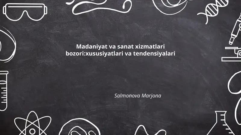 Madaniyat va sanat xizmatlari bozori:xususiyatlari va tendensiyalari