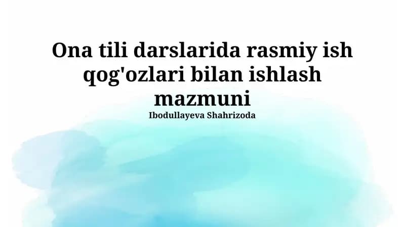 Ona tili darslarida rasmiy ish qog'ozlari bilan ishlash mazmuni