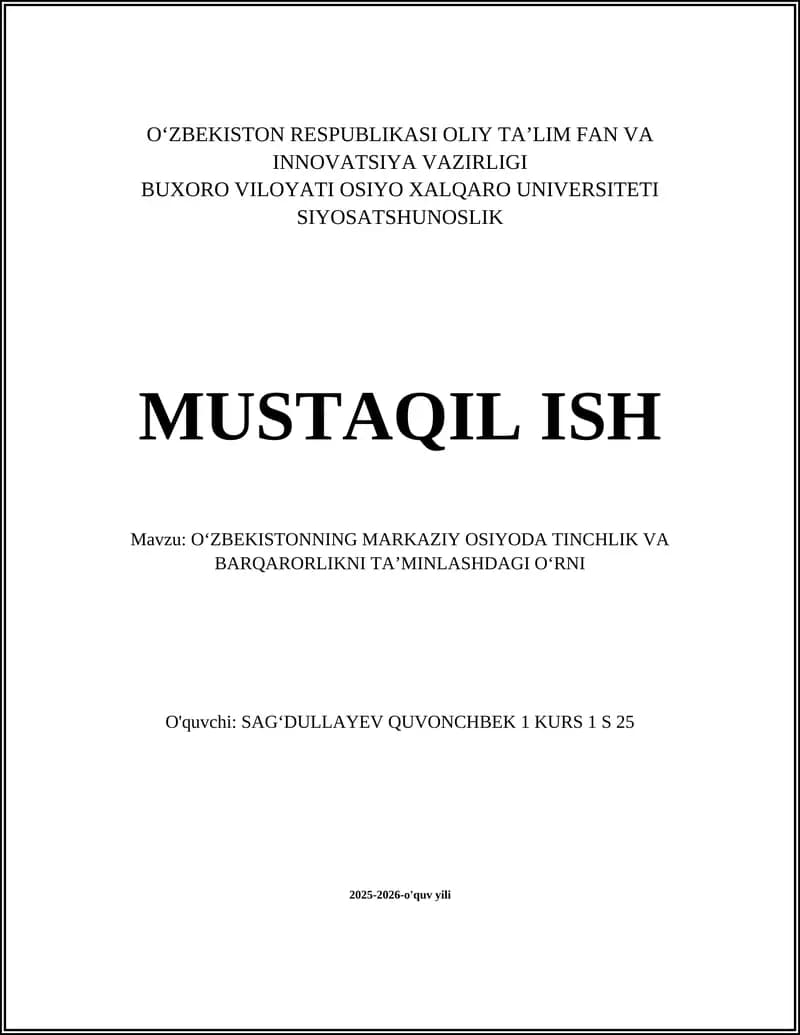 O‘ZBEKISTONNING MARKAZIY OSIYODA TINCHLIK VA BARQARORLIKNI TA’MINLASHDAGI OʻRNI