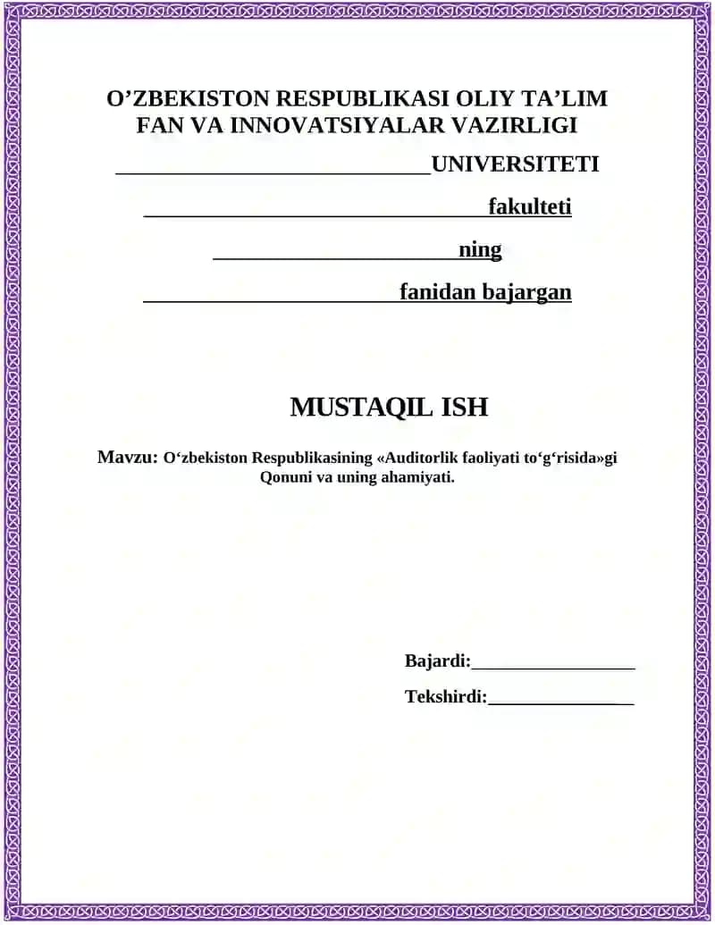 O‘zbekiston Respublikasining «Auditorlik faoliyati to‘g‘risida»gi Qonuni va uning ahamiyati