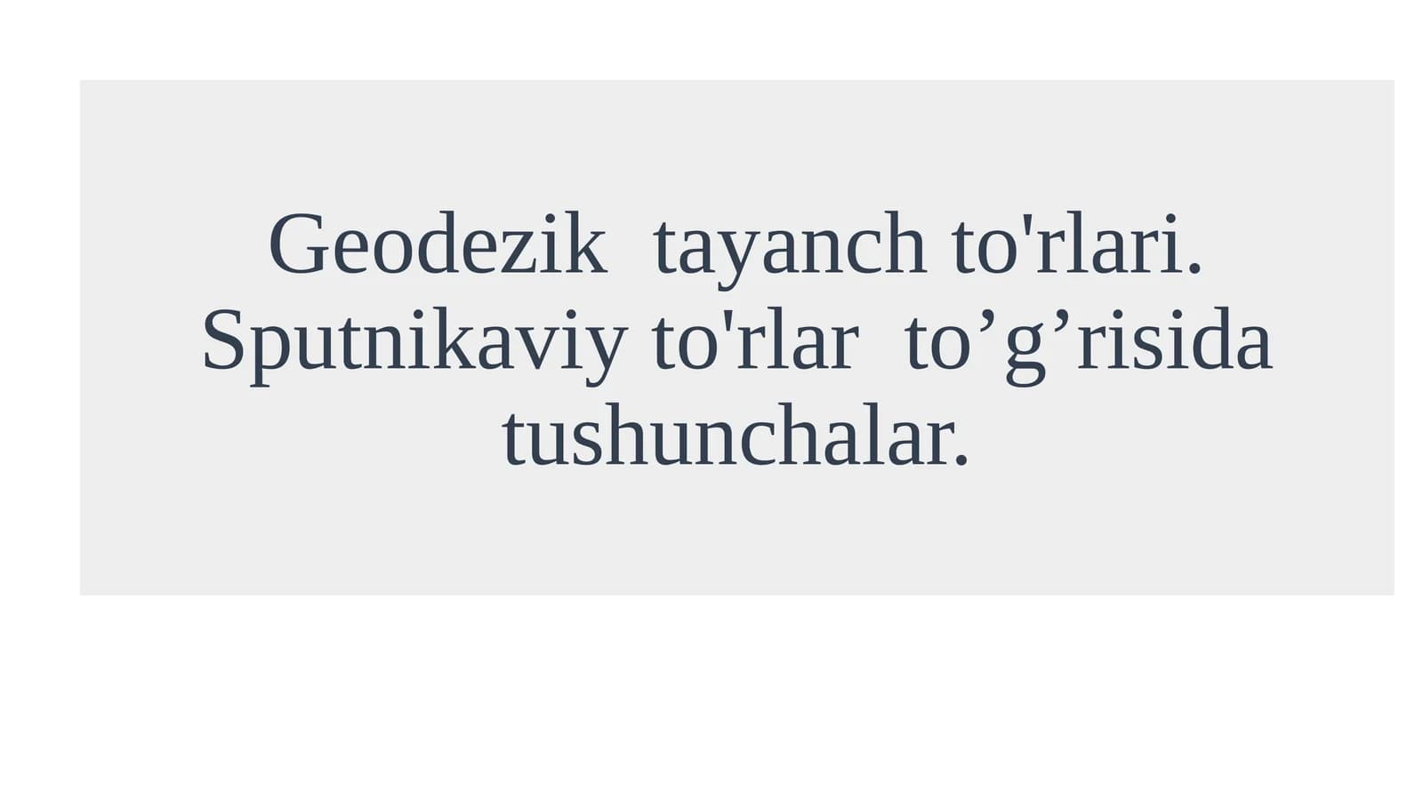 Geodezik tarmoqlar va ularning ahamiyati