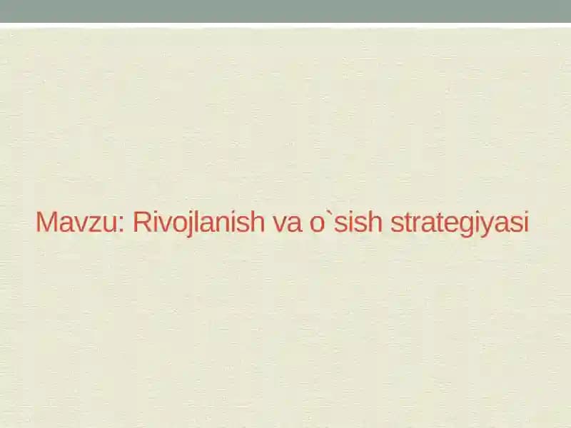 Rivojlanish va o'sish strategiyasi