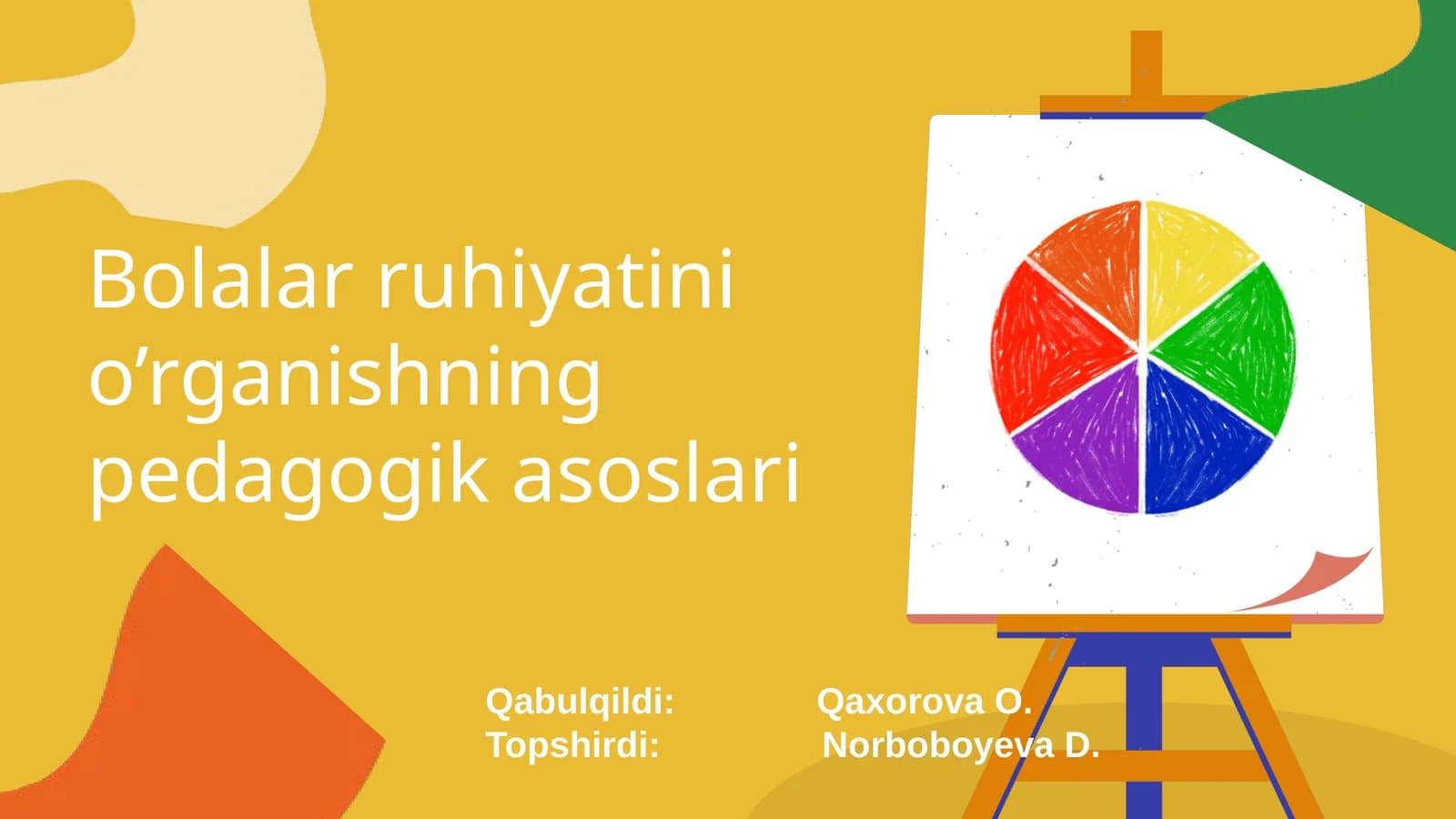 Bolalar ruhiyatini o’rganishning pedagogik asoslari