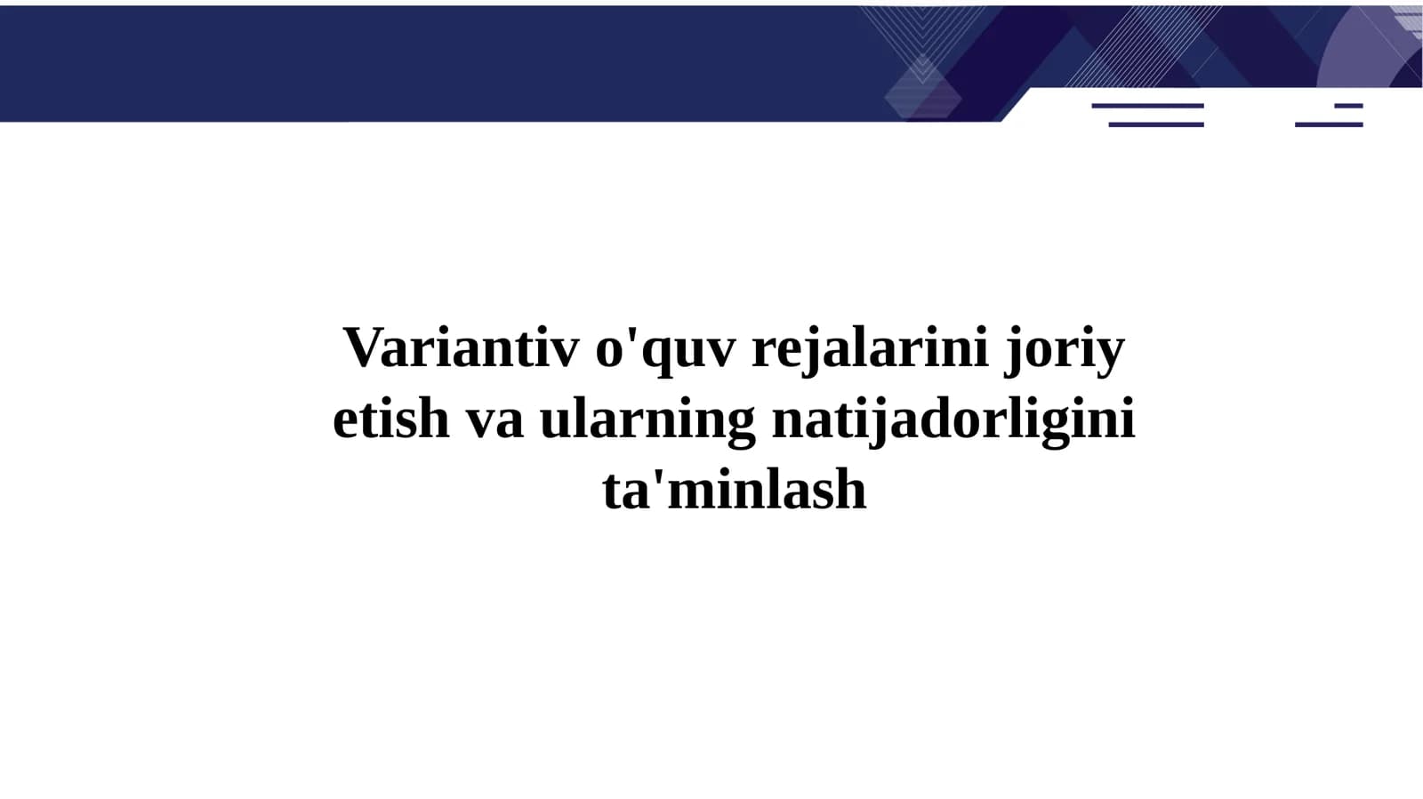 Variantiv o'quv rejalarini joriy etish va ularning natijadorligini ta'minlash