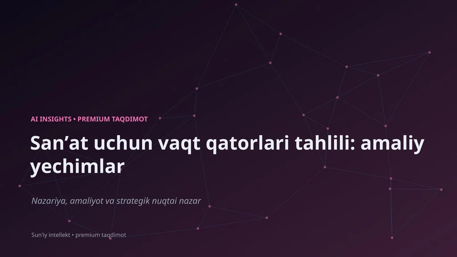 AI INSIGHTS • PREMIUM TAQDIMOT