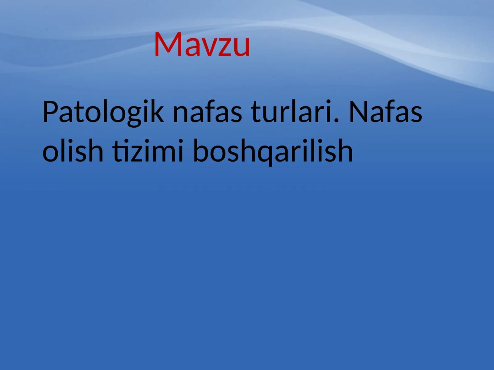 Patologiknafasturlari.Nafasolishtizimiboshqarilish