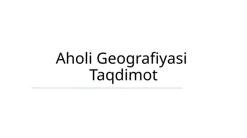 Aholi Geografiyasi Taqdimot