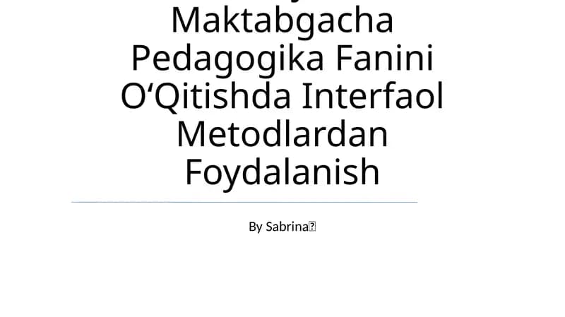Pedagogika Kollejida Maktabgacha Pedagogika Fanini OʻQitishda Interfaol Metodlardan Foydalanish