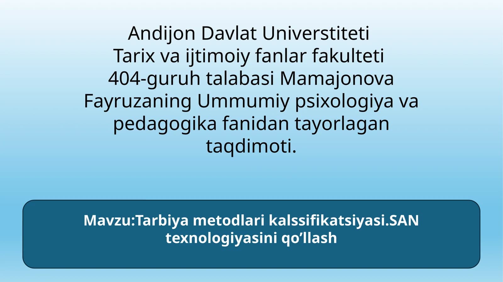 Tarbiyametodlarikalssifikatsiyasi.SANtexnologiyasiniqo’llash