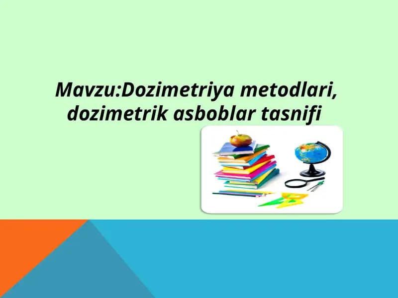 Dozimetriya metodlari, dozimetrik asboblar tasnifi