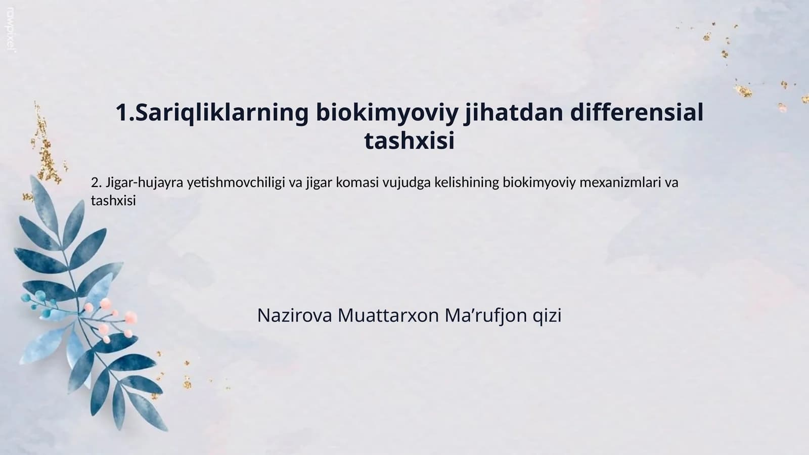 1.Sariqliklarning biokimyoviy jihatdan differensial tashxisi