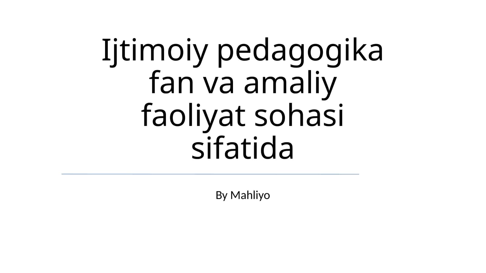 Ijtimoiy pedagogika fan va amaliy faoliyat sohasi sifatida