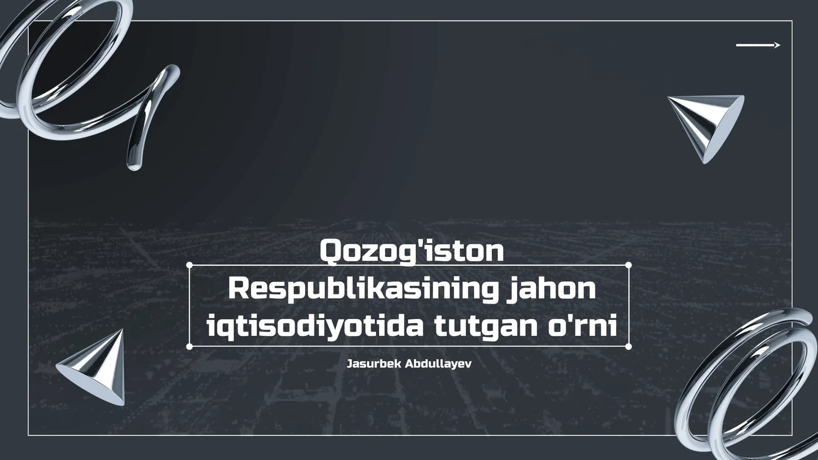 Qozog'iston Respublikasining jahon iqtisodiyotida tutgan o'rni