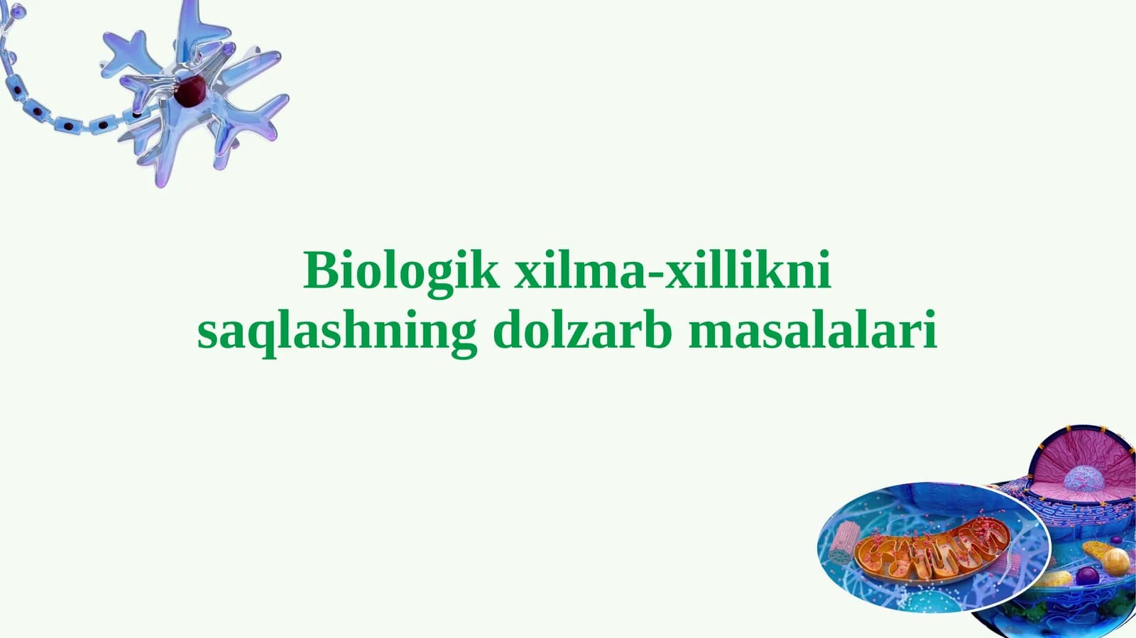 Biologik xilma-xillikni saqlashning dolzarb masalalari