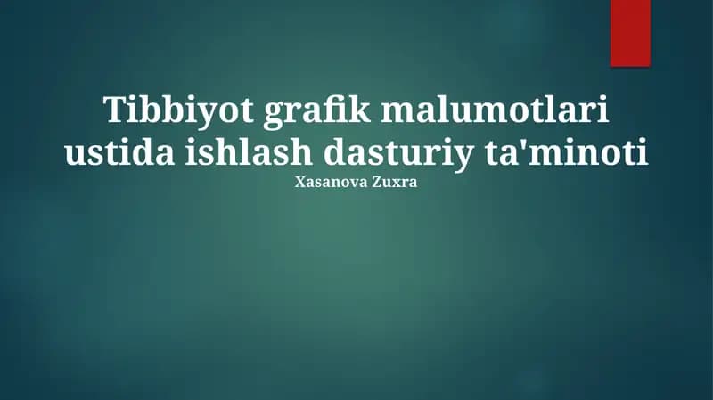 Tibbiyot grafik malumotlari ustida ishlash dasturiy ta'minoti