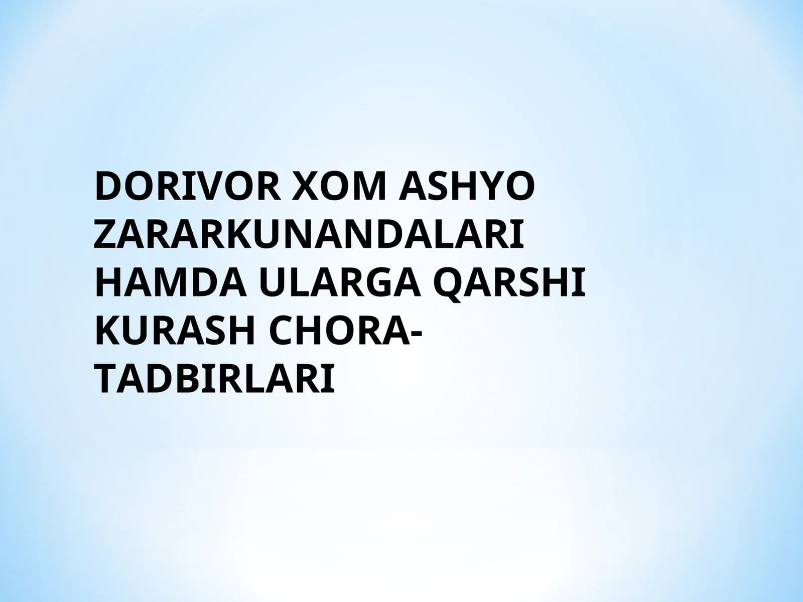 Dorivor xom-ashyo zararkunandalari va ularga qarshi kurash chora tadbirlari