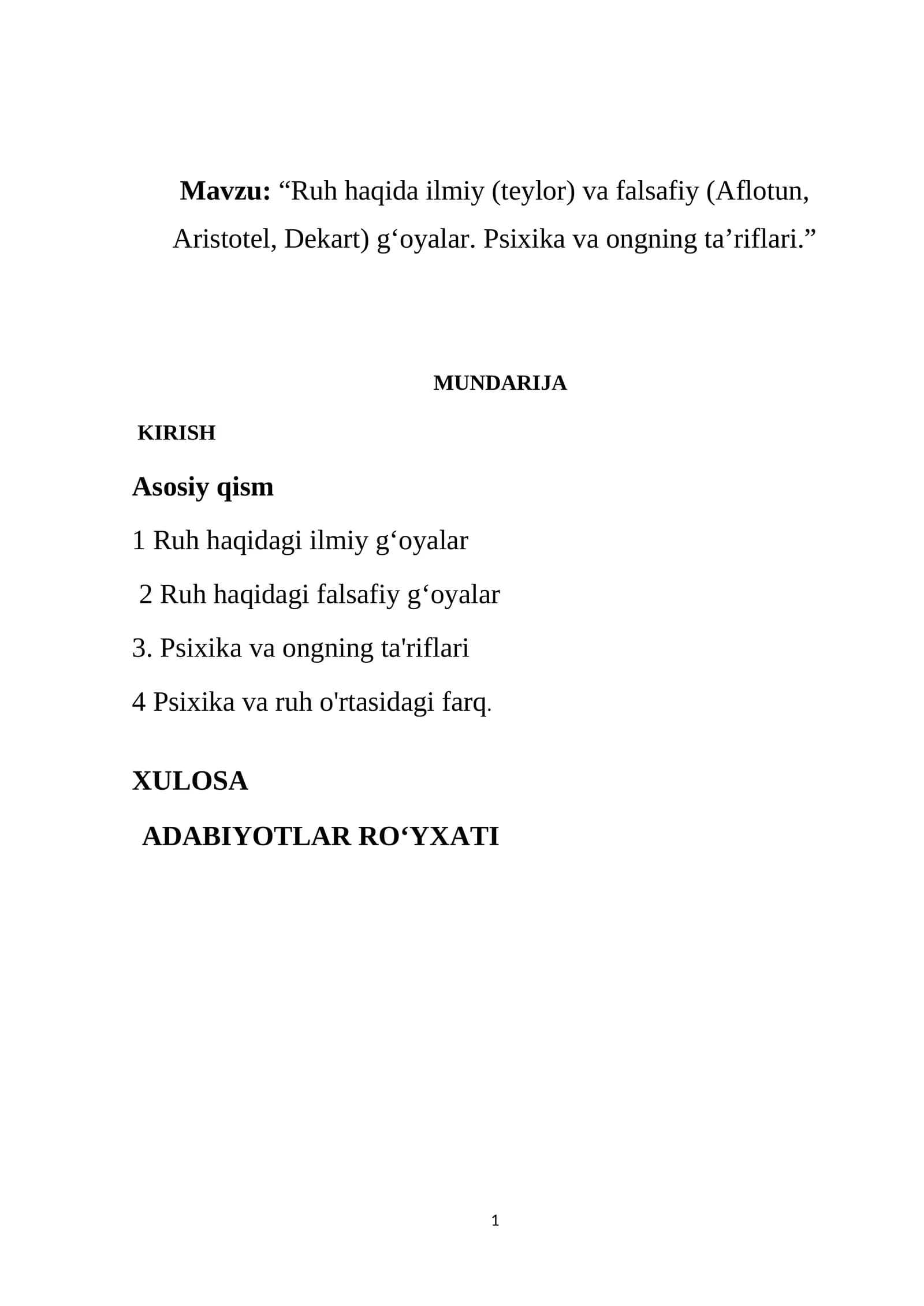 Ruh haqida ilmiy (teylor) va falsafiy (Aflotun, Aristotel, Dekart) g‘oyalar. Psixika va ongning ta’riflari