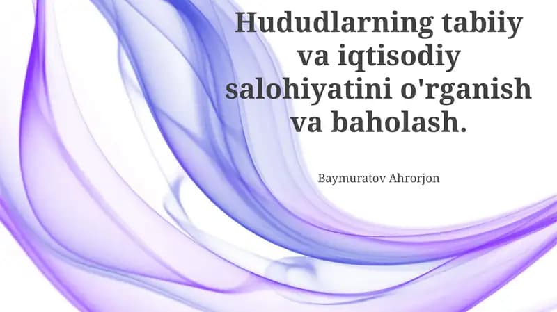 Hududning tabiiy va iqtisodiy salohiyatini baholash
