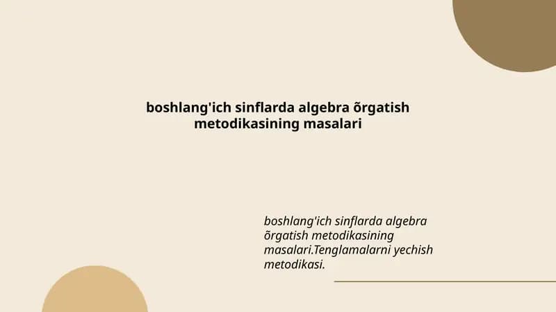 boshlang'ich sinflarda algebra õrgatish metodikasining masalari