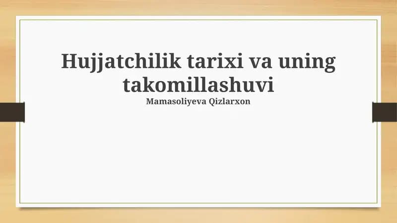 Hujjatchilik tarixi va uning takomillashuvi