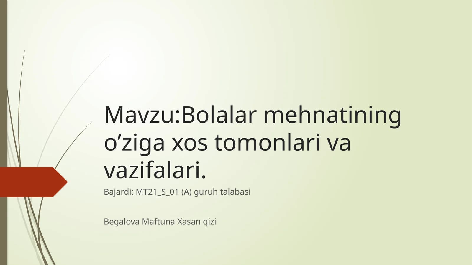 Bolalar mehnatining o’ziga xos tomonlari va vazifalari