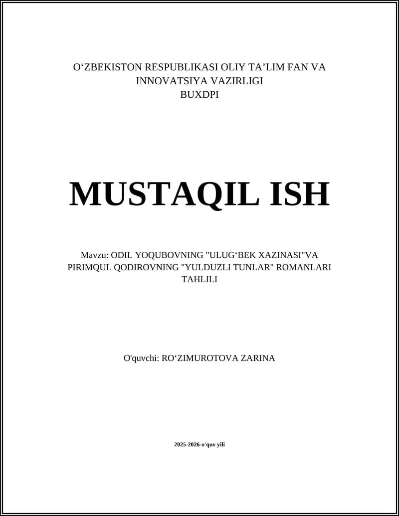 ODIL YOQUBOVNING "ULUGʻBEK XAZINASI"VA PIRIMQUL QODIROVNING "YULDUZLI TUNLAR" ROMANLARI TAHLILI