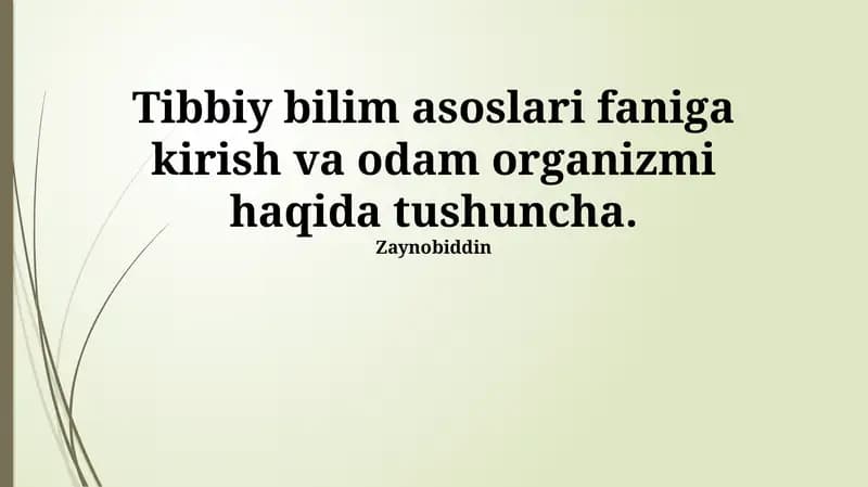 Tibbiy bilim asoslari faniga kirish va odam organizmi haqida tushuncha