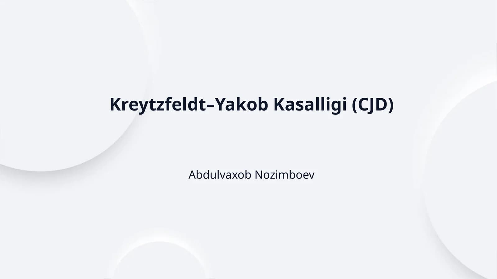 Kreytzfeldt–Yakob Kasalligi (CJD)