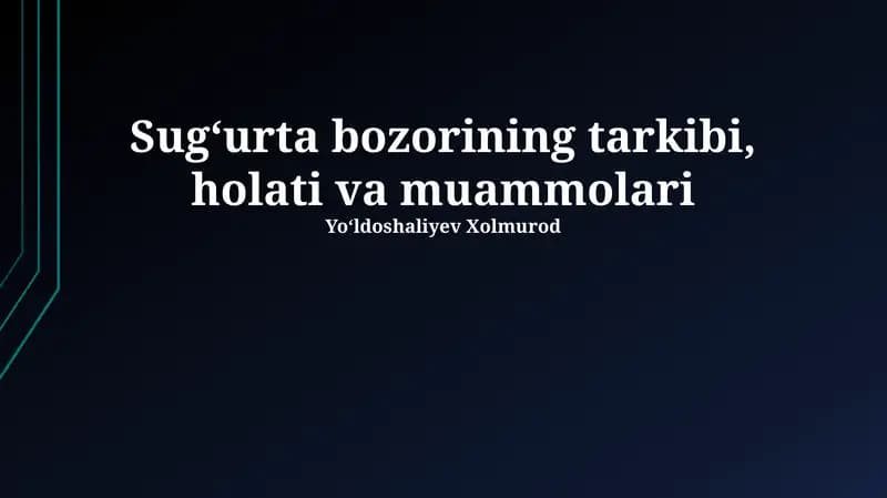 Sugʻurta bozorining tarkibi, holati va muammolari