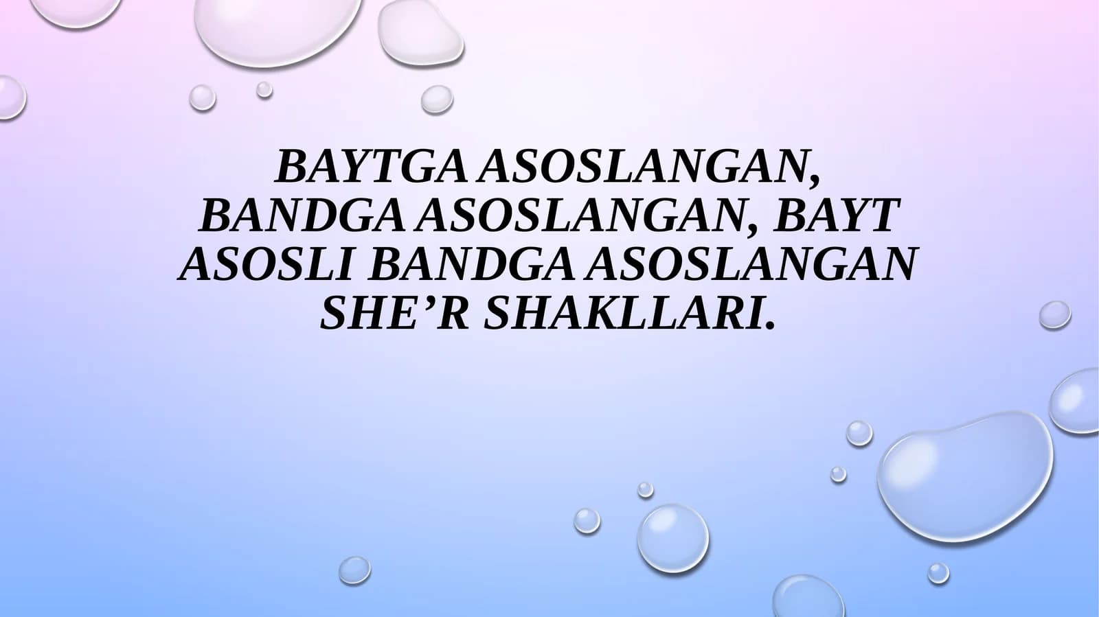 Baytga asoslangan, bandga asoslangan, bayt asosli bandga asoslangan she’r shakllari.